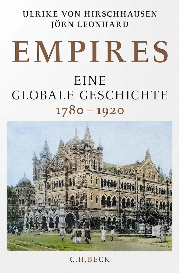 Empires. Eine globale Geschichte 1780-1920